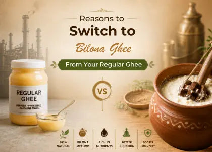 Reasons why Bilona ghee is better that your regular ghee