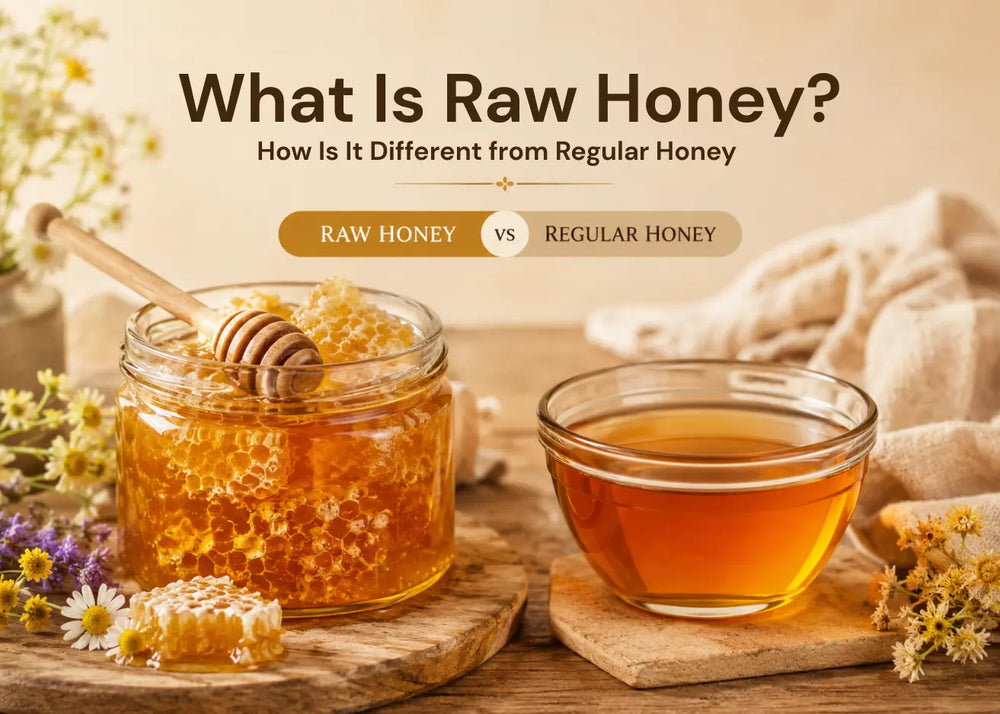 What Is Raw Honey? Raw Honey vs Regular Honey
