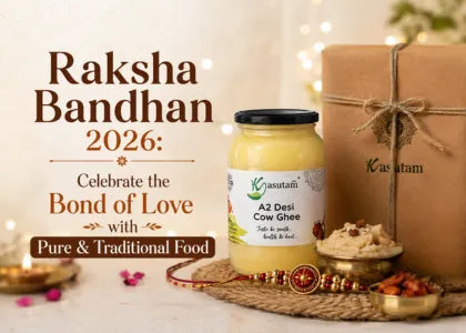 Raksha Bandhan 2026: Celebrate the Bond of Love with Pure &amp; Traditional Food